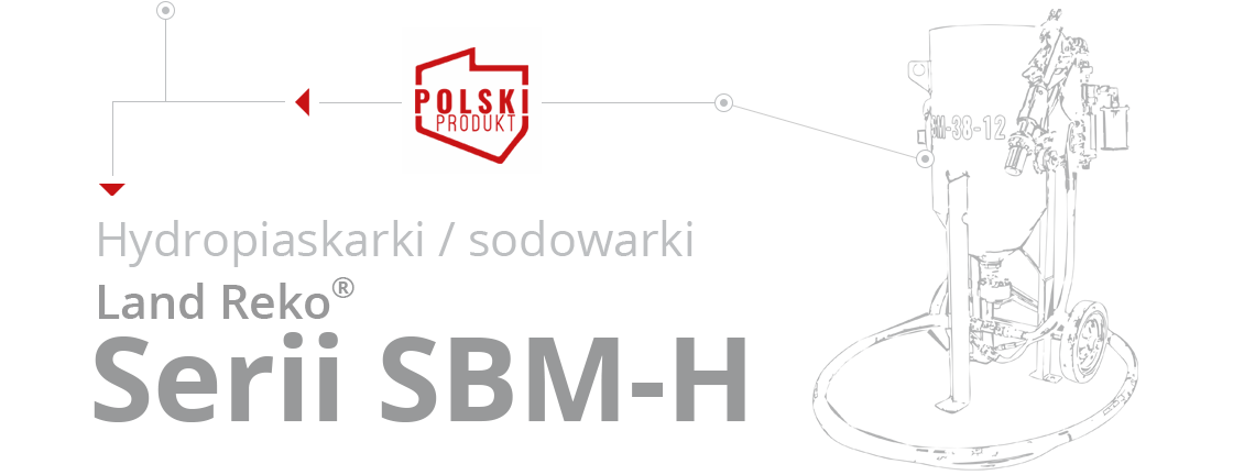 Producent piaskarek Wrocław | Oczyszczarki strumieniowe | Hydropiaskarki sodowarki | Komory do piaskowania | Piaskarki kabinowe | Komora do piaskowania | Land Reko